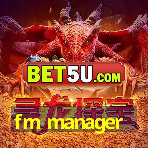 fm manager